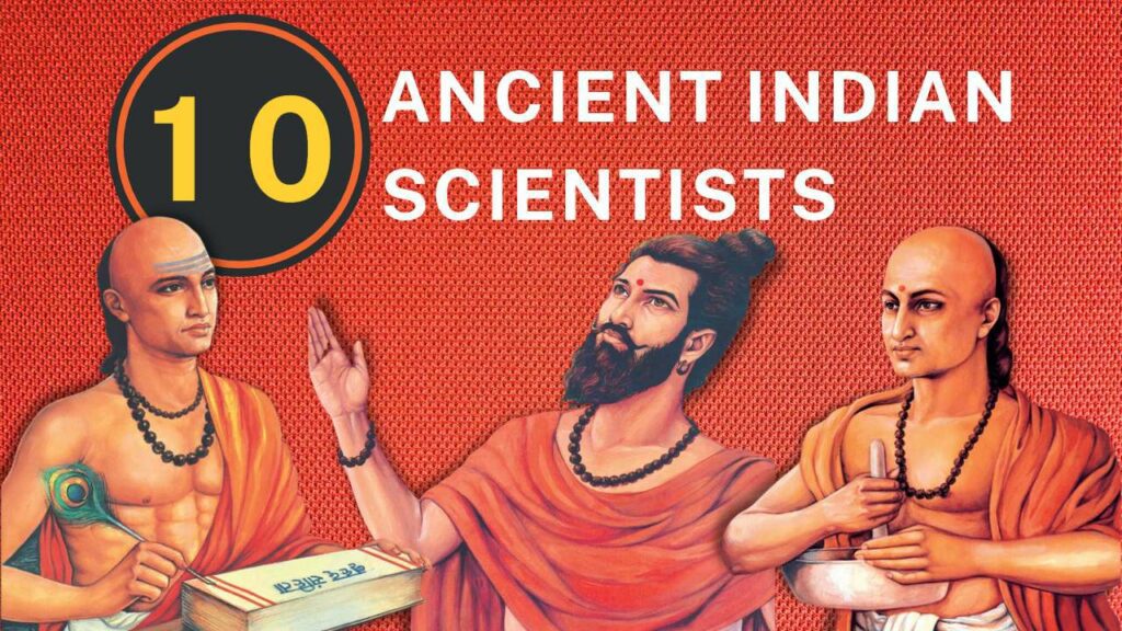 10 Ancient Indian Scientists And Their Contribution To The World